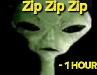 Zip Zip Zip Alien - (1 HOUR) - Смотреть онлайн в поиске Яндекса по Видео