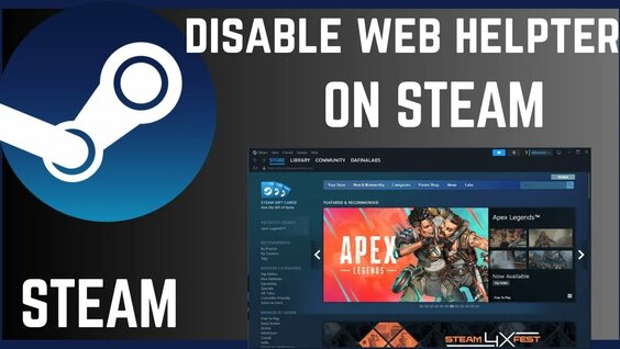 How To Disable Steam Client Web Helper From Running In Background ...