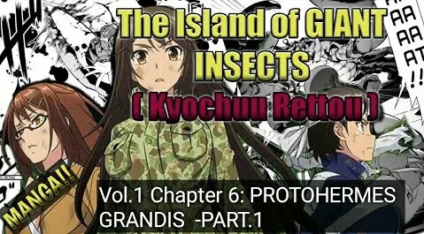 The Island of Giant Insects (Kyochuu Rettou)//Manga// Vol.1 Chapter.6 ...