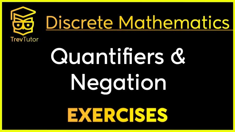 [Discrete Mathematics] Negating Quantifiers and Translation Examples ...