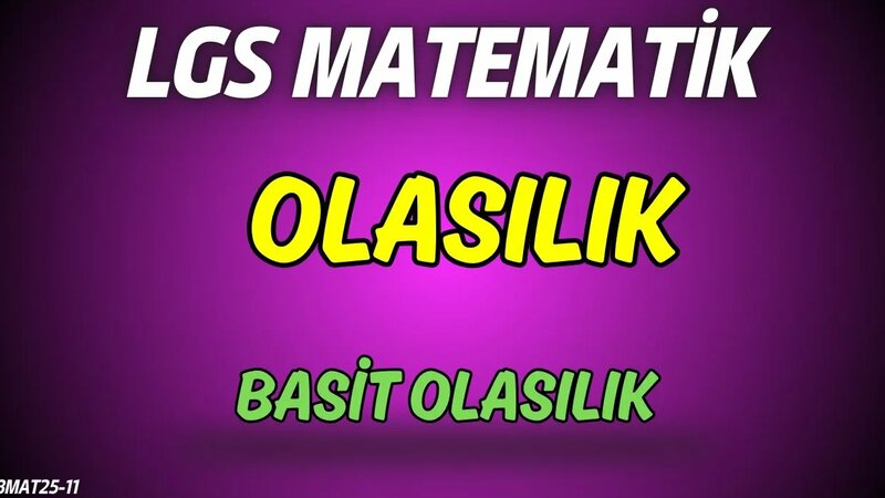 Olasılık ( Basit Olayların Olasılığı) Konu Anlatımı / 8.Sınıf Lgs ...