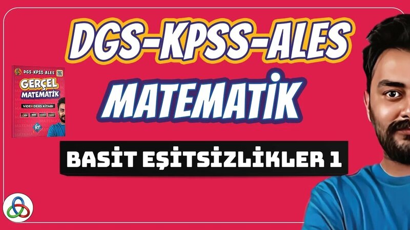 Basit Eşitsizlikler | 1. Video | DGS-KPSS-ALES Matematik | 2025 ...