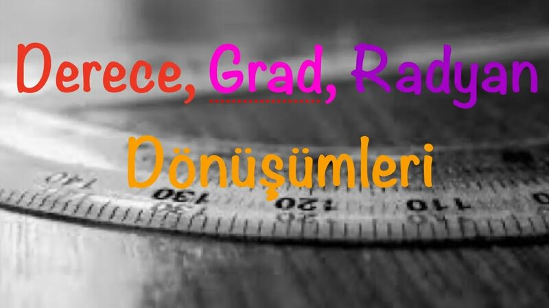 Mesleki Trigonometri Ders 3 (açı birimleri; grad, radyan, derece ve ...