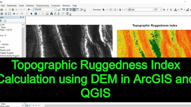 Topographic Ruggedness Index Calculation using DEM in ArcGIS and QGIS ...