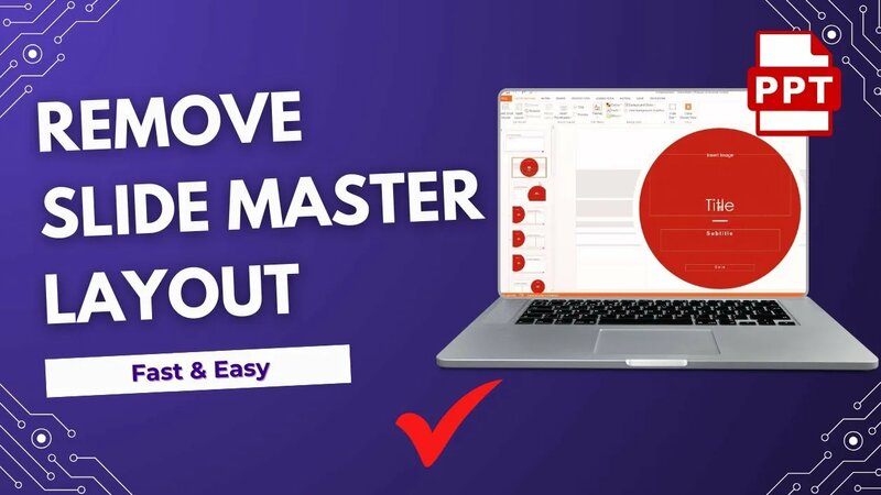 How to Remove Slide Master Layout in PowerPoint (Step-by-Step Guide ...