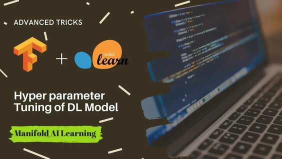 Hyper Parameter Tuning of Deep Learning Model with Scikit learn ...