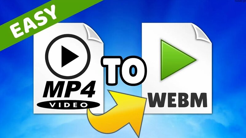 How to convert MP4 to WebM Video File Format Quick, Easy and Free ...