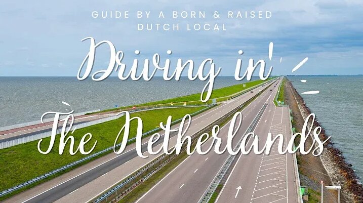 Driving in The Netherlands: Dutch Driving & Car Culture, Rules, Tips ...
