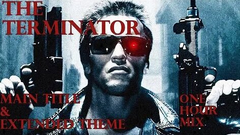 Terminator Theme: 1 Hour (Main Title and Extended Theme Mixed ...