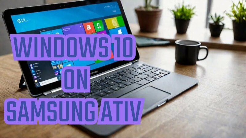 Installing Windows 10 on a Samsung Tab ATIV 500T - Yandex Video aramada ...