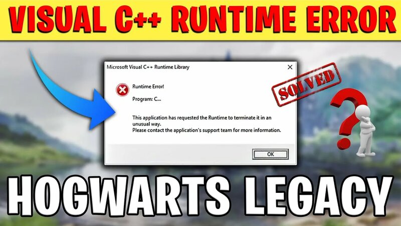 Fix Hogwarts Legacy Mircosoft Visual C++ Runtime Error (Unofficial Game ...
