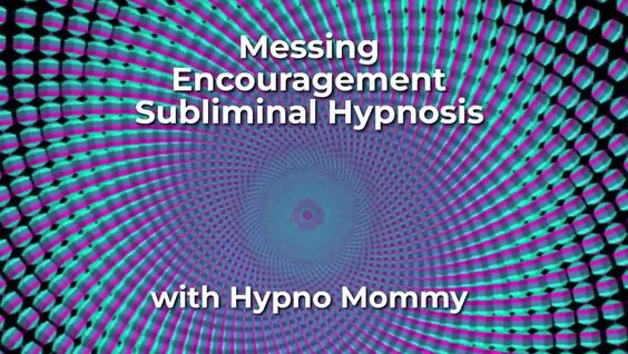 Subliminal Messing Encouragement 