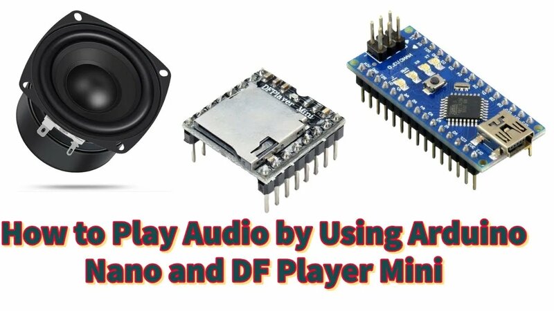 Play audio with Arduino | Play Audio with DF Player Mini | DF Player ...