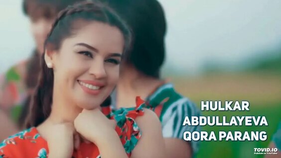 Hulkar Abdullayeva - Qora Parang (Original Music) - Yandex Video ...