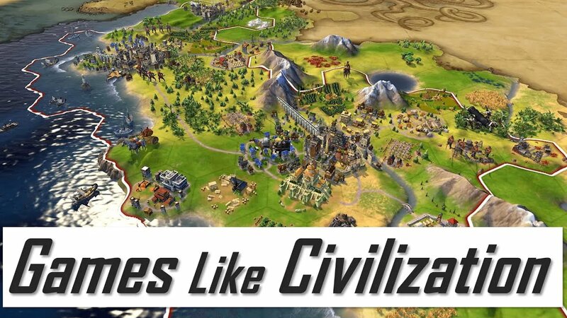TOP Civilization Alternatives | Best Games like Civilization VI in 2020 ...
