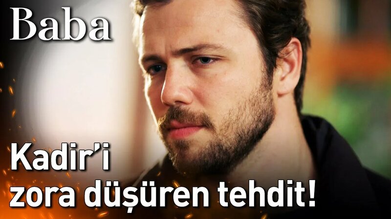 Baba 23. Bölüm - Kadir'i Zora Düşüren Tehdit! - Yandex Video aramada ...