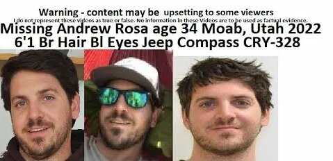 Missing Andrew Rosa age 34 Moab, Utah May 27, 2022 6'1 Brown Hair Blue ...
