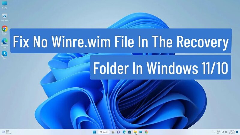 Fix No Winre.wim File In the Recovery folder In Windows 11/10 ...