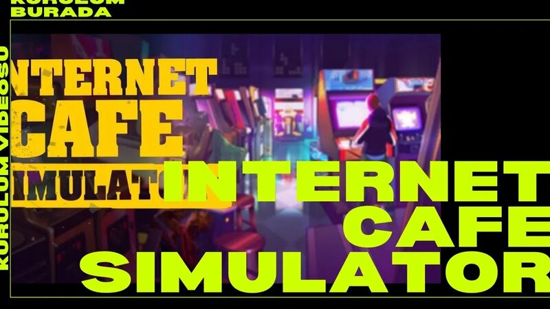 Internet Cafe Simulator Nasıl İndirilir? - Yandex Video aramada ...
