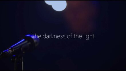 The darkness of the light