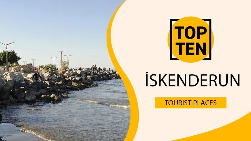 Top 10 Best Tourist Places to Visit in İskenderun | Turkey - English ...