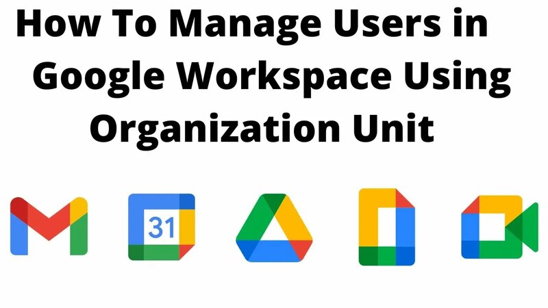 How To Create an Organization Unit & Why You Should - Google Workspace ...