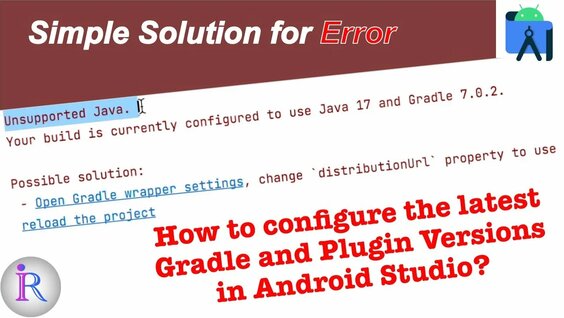 How to fix Unsupported Java error in Android Studio. Configure Gradle ...
