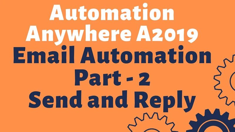 Send Email in Automation Anywhere | Reply Email | Loop through Email ...