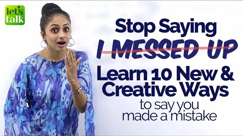 Stop Saying ‘I Messed Up’- Learn New English Conversation Phrases ...
