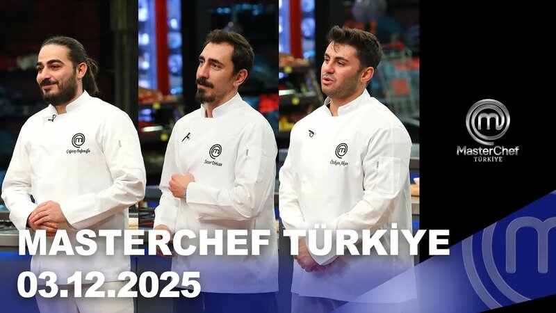 MasterChef Türkiye | 03.12.2025 @masterchefturkiye - Yandex Video ...