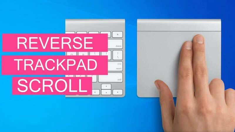 How To Reverse Touchpad Scrolling In Windows 10/11 Bootcamp OS ...