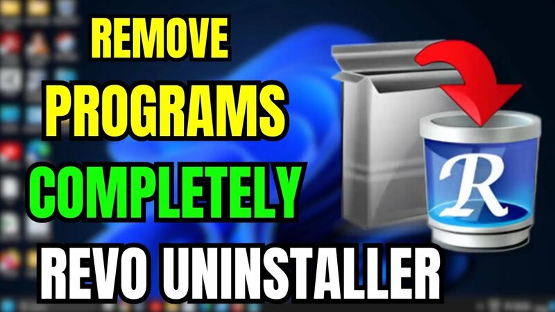 How to Install Revo Uninstaller and Remove Programs Completely (Step-by ...