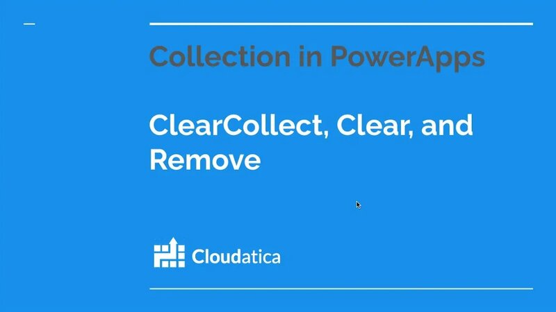 ClearCollect, Clear, and Remove - Collections in Microsoft PowerApps ...