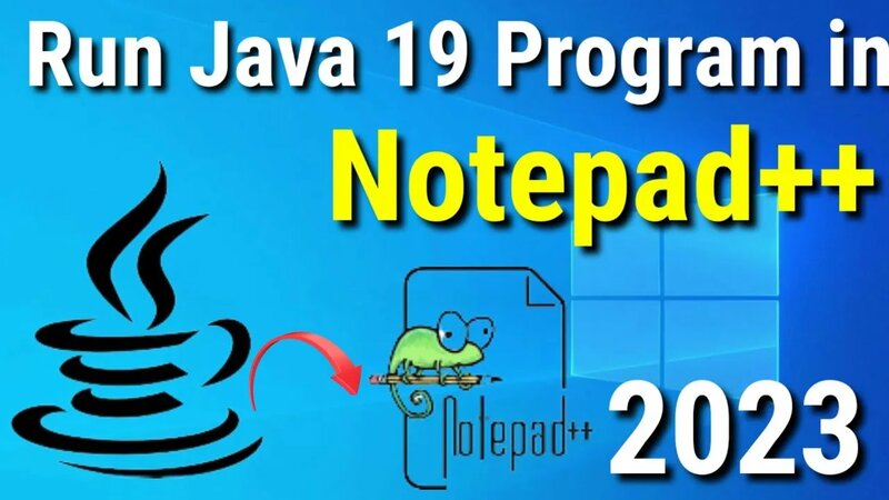 Compile and Run Java in Notepad++ [2023] | Notepad++ and JAVA 19 | How ...