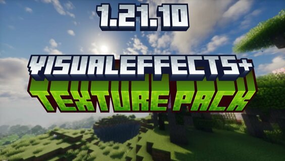 How To Download & Install Visual Effects+ Texture Pack 1.21.10 ...