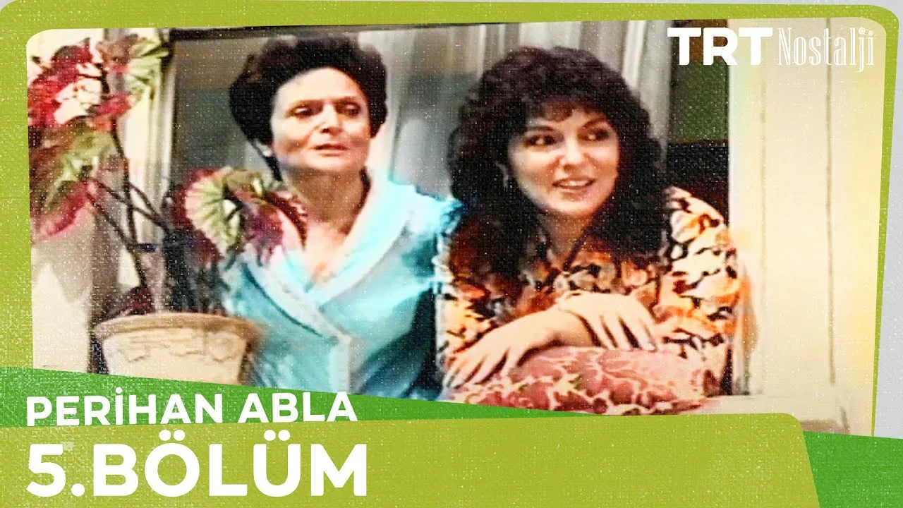 Perihan Abla 5. Bölüm