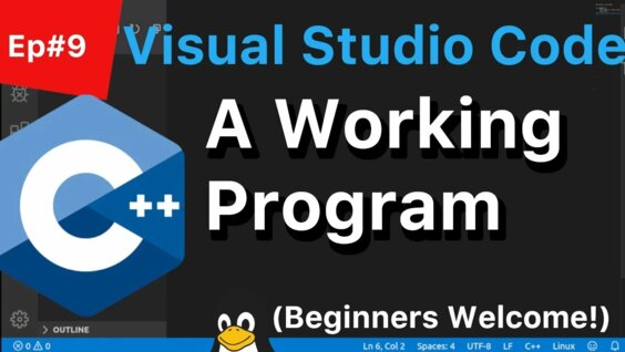 C++ Tutorial for Beginners #9: Visual Studio Code - Our Fully Working ...