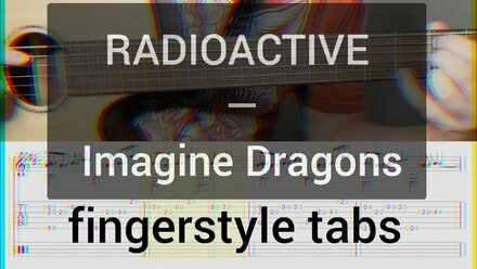 Imagine Dragons - Radioactive (fingerstyle tabs)