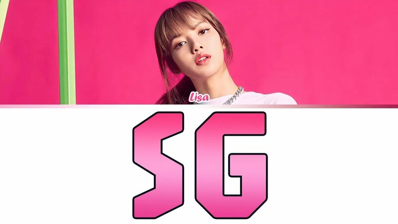 Lisa - 'SG' (Color Coded Lyrics) - Смотреть онлайн в поиске Яндекса по ...