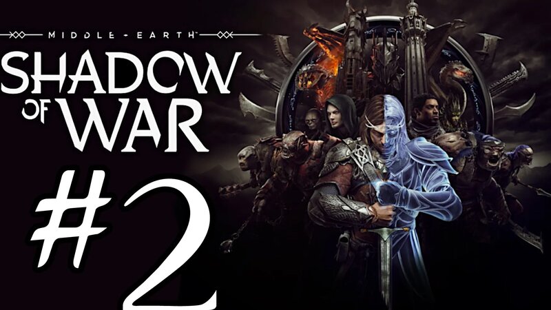 Middle-earth: Shadow of War. Прохождение. #2 — Видео от Bad Panda Play ...