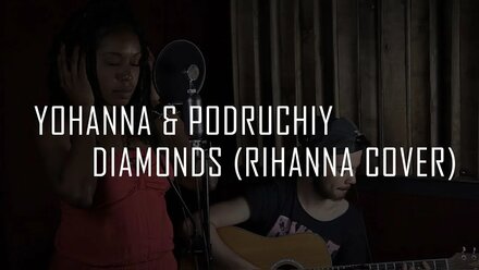 Yohanna & PODRUCHNIY - Diamonds (Rihanna acoustic guitar COVER)