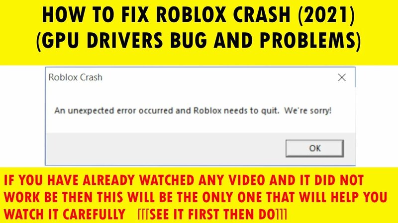 How to fix roblox crash (2021 GPU drivers problems intel/AMD/nvidia ...