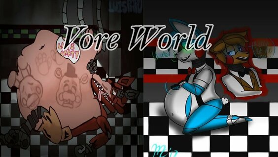 Vore World : Five nights at Freddy's Vore