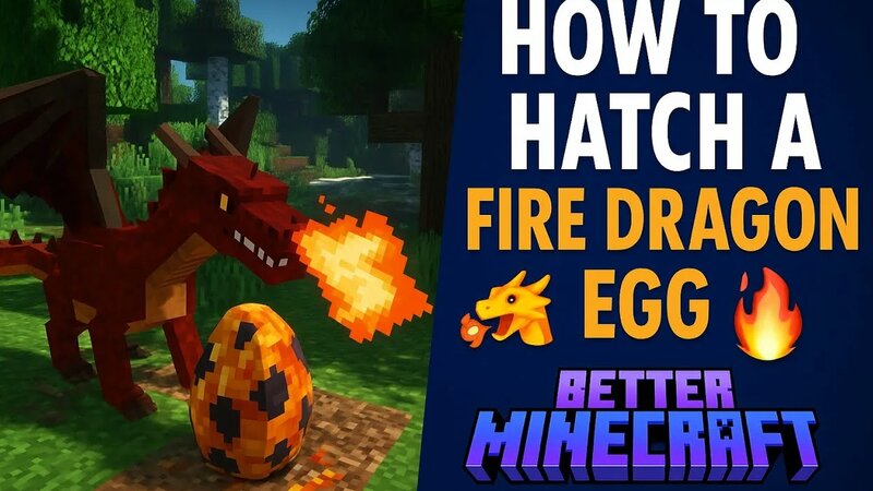 How to Hatch a Fire Dragon Egg in Better Minecraft!(Step-by-Step ...