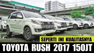 Toyota RUSH 2017 Hanya 150 Juta | Super Murah Unit Langka