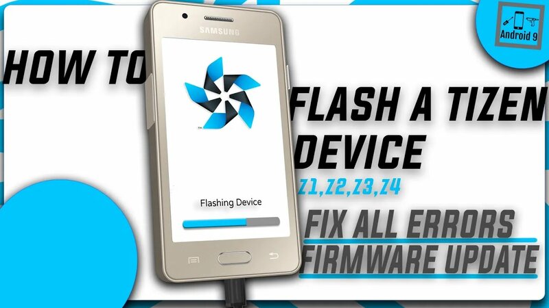 How To Flash A Tizen Device | Firmware Update Samsung Z1, Z2, Z3, Z4 ...