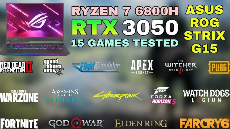 ASUS ROG Strix G15 (2022) - Ryzen 7 6800h + RTX 3050 - Test in 15 Games ...