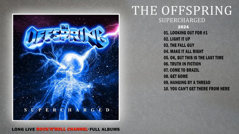The Offspring - Supercharged (2024) - Full Album — Видео от Rock ’n ...