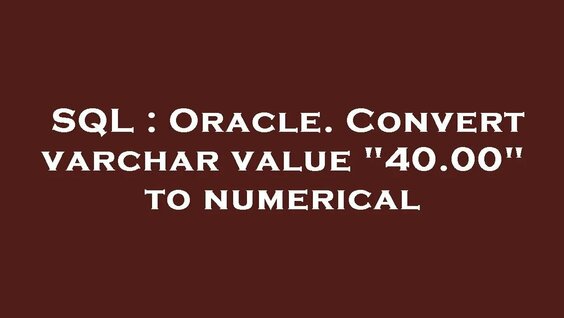oracle convert varchar to number: 917 video Yandex'te bulundu
