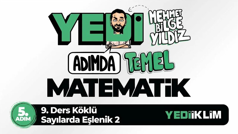 Yedi Adımda Temel Matematik (Tyt-Kpss-Ales-Dgs) 5. Adım 9. Ders Köklü ...